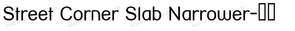 Street Corner Slab Narrower字体转换